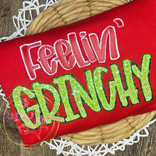 Load image into Gallery viewer, Feelin’ Grinchy Embroidered Shirt
