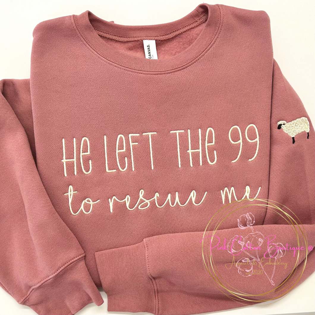 He Left the 99 Sweatshirt